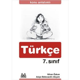 7. SINIF TÜRKÇE KONU ANLATIMLI YARDIMCI DERS KİTABI - NIHAN ÖZKAN;ASIYE BELOVACIKLI AKÇAM