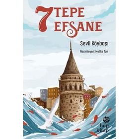 7 Tepe 7 Efsane - Sevil Köybaşı