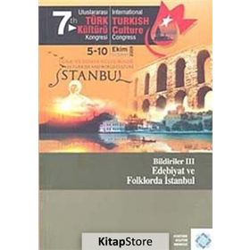 7. Uluslararası Türk Kültürü Kongresi Bildirileri - 3 - kollektif