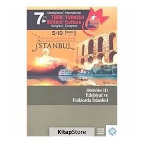 7. Uluslararası Türk Kültürü Kongresi Bildirileri - 3 - kollektif