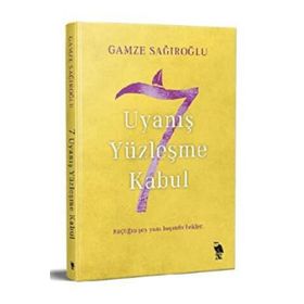 7 Uyanış Yüzleşme Kabul Gamze Sağıroğlu
