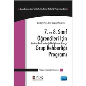 7. ve 8. Sınıf Öğrencileri İçin Kariyer Farkındalığı Geliştirme Amaçlı Grup Rehberliği Programı - Hadiye Bostancı
