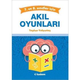 7. ve 8. Sınıflar İçin Akıl Oyunları Tudem Yayınları