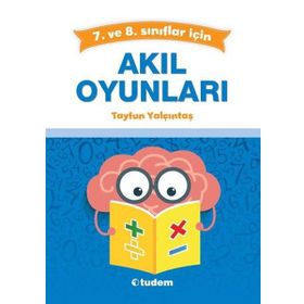 7. ve 8. Sınıflar İçin Akıl Oyunları Tudem Yayınları
