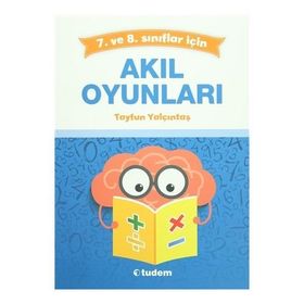 7. ve 8. Sınıflar İçin Akıl Oyunları Tudem Yayınları
