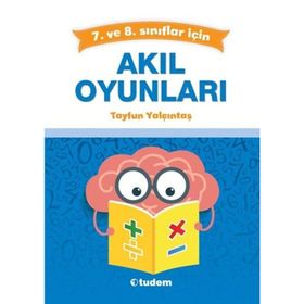 7. ve 8. Sınıflar İçin Akıl Oyunları Tudem Yayınları