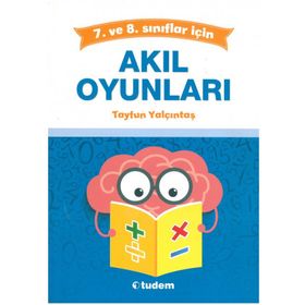 7. ve 8. Sınıflar İçin Akıl Oyunları Tudem Yayınları