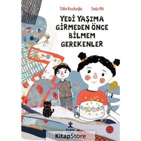 7 Yaşıma Girmeden Önce Bilmem Gerekenler - Doğan Yayınları