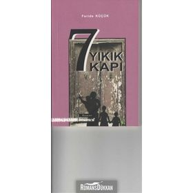 7 Yıkık Kapı - Feride Küçük