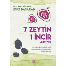 7 Zeytin 1 İncir Mucizesi - Esat Başaran