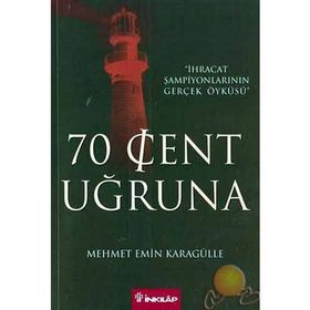 70 CENT UĞRUNA - MEHMET EMIN KARAGÜLLE