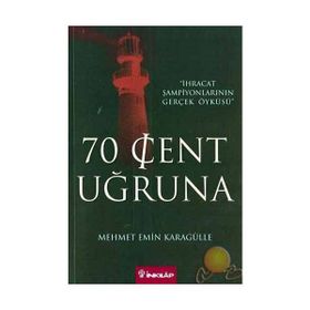 70 CENT UĞRUNA - MEHMET EMIN KARAGÜLLE