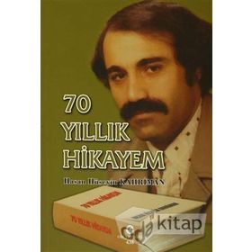 70 Yıllık Hikayem - Hasan Hüseyin Kahriman
