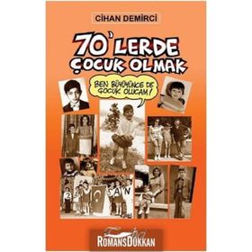 70'lerde Çocuk Olmak - Cihan Demirci