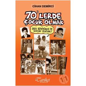 70'lerde Çocuk Olmak - Cihan Demirci