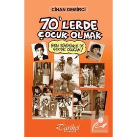 70'lerde Çocuk Olmak - Cihan Demirci