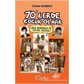 70'lerde Çocuk Olmak - Cihan Demirci