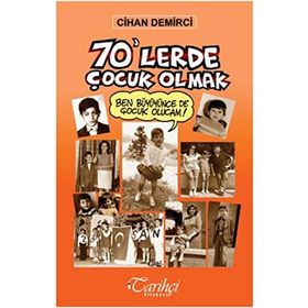 70'lerde Çocuk Olmok - Cihan Demirci