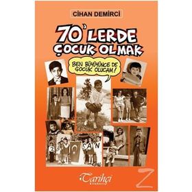 70'lerde Çocuk Olmok - Cihan Demirci