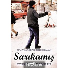 70’li Yıllarda Bende Kalan Sarıkamış - Coşkun Karabulut