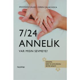 7/24 ANNELIK - ERDOĞAN ÇALAK;CEREN ÇALAK KOCA