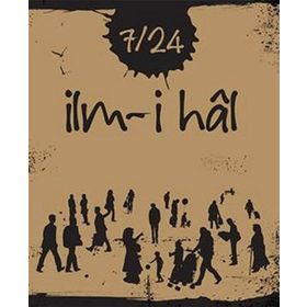 7/24 İLM-I HAL - ALPASLAN DURMUŞ;DUDU EKINCI;İLYAS ASLAN;VECDI AKYÜZ;VELI KARATAŞ;HATICE IŞILAK DURMUŞ