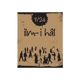 7/24 İLM-I HAL - ALPASLAN DURMUŞ;DUDU EKINCI;İLYAS ASLAN;VECDI AKYÜZ;VELI KARATAŞ;HATICE IŞILAK DURMUŞ