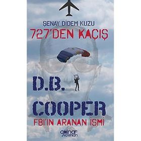 727’den Kaçış Fbi’ın Aranan İsmi DB Cooper - Şenay Didem Kuzu