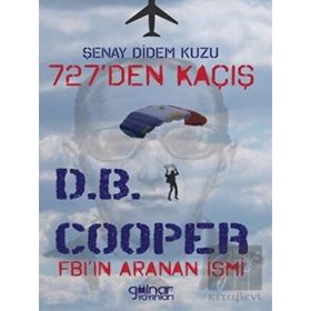 727’den Kaçış Fbi’ın Aranan İsmi DB Cooper - Şenay Didem Kuzu