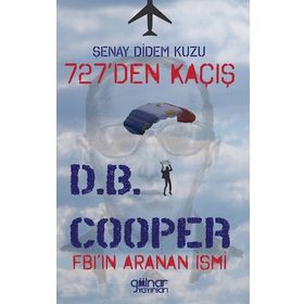 727’den Kaçış Fbi’ın Aranan İsmi DB Cooper - Şenay Didem Kuzu