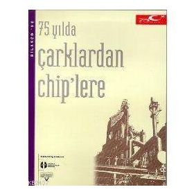 75 Yılda Çarklardan Chip'lere - Kolektif