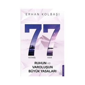 77 - Ruhun ve Varoluşun Büyük Yasaları - Erhan Kolbaşı