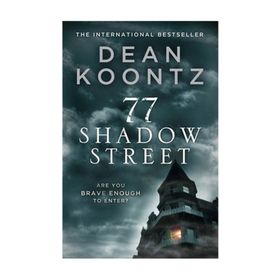 77 SHADOW STREET - DEAN R. KOONTZ