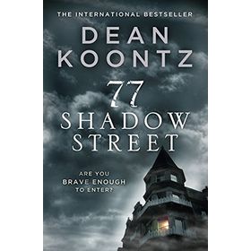 77 SHADOW STREET - DEAN R. KOONTZ