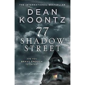 77 SHADOW STREET - DEAN R. KOONTZ