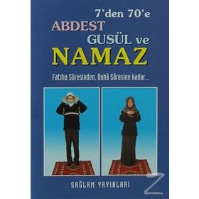 7’den 70’e Abdest, Gusül ve Namaz - F. Cemil Coşkun