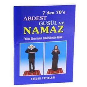 7’den 70’e Abdest, Gusül ve Namaz - F. Cemil Coşkun