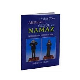 7'DEN 70'E ABDEST GUSÜL VE NAMAZ (KOD: 013 / MINI BOY KUŞE KAĞIT) FATIHA SURESINDEN, DUHA SURESINE KADAR - F. CEMIL COŞKUN