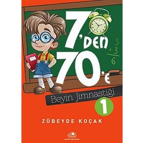 7’den 70’e Beyin Jimnastiği - 1 - Zübeyde Koçak