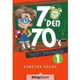 7’den 70’e Beyin Jimnastiği - 1 - Zübeyde Koçak