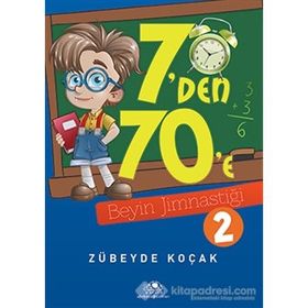 7’den 70’e Beyin Jimnastiği - 2 - Zübeyde Koçak