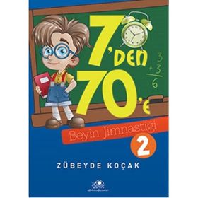 7’den 70’e Beyin Jimnastiği - 2 - Zübeyde Koçak