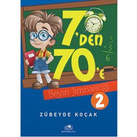 7’den 70’e Beyin Jimnastiği - 2 - Zübeyde Koçak