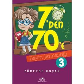 7’den 70’e Beyin Jimnastiği - 3 - Zübeyde Koçak
