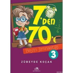 7’den 70’e Beyin Jimnastiği - 3 - Zübeyde Koçak