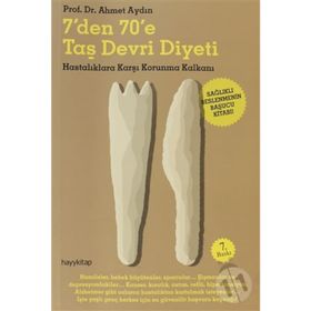 7'den 70'e Taş Devri Diyeti - Ahmet Aydın