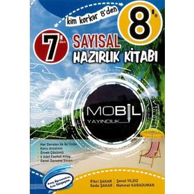 7'den 8'e Sayısal Hazırlık Kitabı Mobil Yayınları