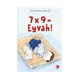 7x9 = Eyvah! - Claudia Mills