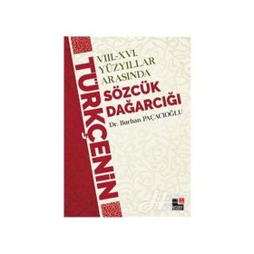 8 - 16 Yüzyıllar Arasında Türkçenin Sözcük Dağarcığı - Burhan Paçacı