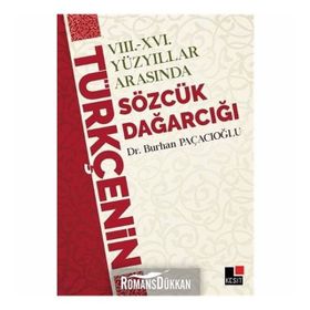 8 - 16 Yüzyıllar Arasında Türkçenin Sözcük Dağarcığı - Burhan Paçacı